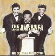 La la Means I Love You: Definitive Collection , The Delfonics