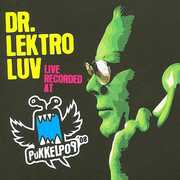 Live Recorded at Pukkelpop 08 , Dr. Lektroluv