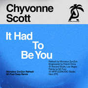 It Had to Be You , Chyvonne Scott