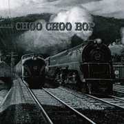 Choo Choo Bop , Various Artists