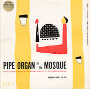 Pipe Organ in the Mosque , Reginald Foort