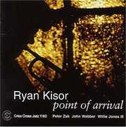 Point of Arrival , Ryan Kisor