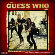 The Future Is What It Used To Be , The Guess Who