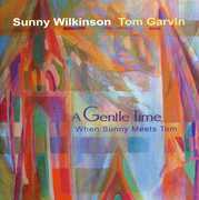 Gentle Time: When Sunny Meets Tom , Sunny Wilkinson