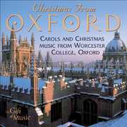 Christmas from Oxford , Choir of Worcester College, Oxford