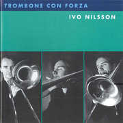 Trombone Con Forza , Ivo Nilsson