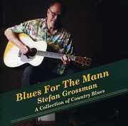 Blues for the Mann , Stefan Grossman