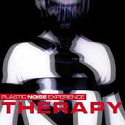 Plastic Noise Experience : Therapy , Plastic Noise Experience