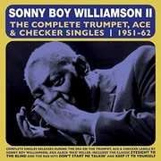 Complete Trumpet Ace & Checker Singles 1951-62 , Sonny Boy Williamson