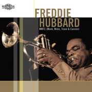 MMTC [Monk, Miles, Trance and Cannon] , Freddie Hubbard