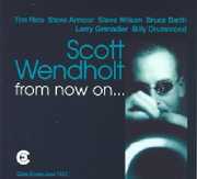 From Now on , Scott Wendholt