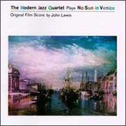 No Sun in Venice , The Modern Jazz Quartet
