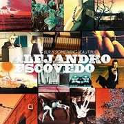 Burn Something Beautiful , Alejandro Escovedo