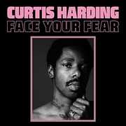 Face Your Fear , Curtis Harding