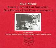 Briefe aus dem Exil Schanghai / Das Einhorn