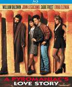 A Pyromaniac's Love Story , William Baldwin