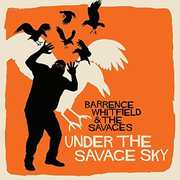 Under the Savage Sky , Barrence Whitfield & the Savages