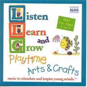 Listen Learn & Grow: Playtime Arts & Crafts /  Various , Various Artists