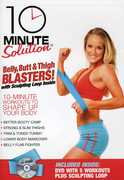 10 Minute Solution: Belly, Butt and Thigh Blasters! , Jessica Smith