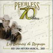 70 Anos Peerless Una Historia Musical , Los Broncos de Reynosa