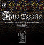 Adio Espana: Romances Sonatas & Improvisations , Baltimore Consort