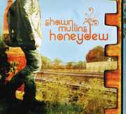 Honeydew , Shawn Mullins