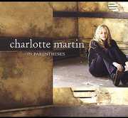 In Parentheses , Charlotte Martin