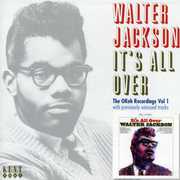 It's All Over: The Okey Recordings, Vol. 1 [Import] , Walter Jackson
