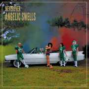 Angelic Swells , Neverever