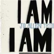 I Am I Am , J.D. Allen