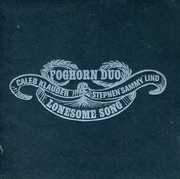 Lonesome Song , Foghorn Duo