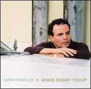 Sings Bobby Troup , Mark Winkler