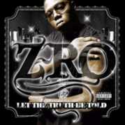 Let the Truth Be Told , Z-Ro