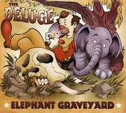 Elephant Graveyard , The Deluge