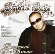 Represent the Brown [Explicit Content] , Brown Boy