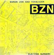 Electrik Surgery , Baron Zen & Tekblazer
