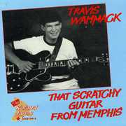 That Scratchy Guitar From Memphis , Travis Wammack