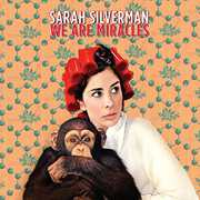 We Are Miracles [Explicit Content] , Sarah Silverman