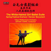 The White-Haired Girl Ballet Suite - Spring Festival Overture -Heroes' Monument 
