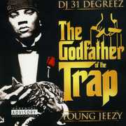 The Godfather Of The Trap , Young Jeezy
