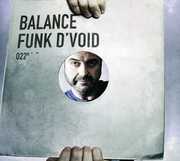 Balance 22 , Funk d'Void