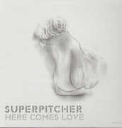 Here Comes Love , Superpitcher