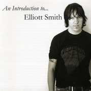 An Introduction To Elliott Smith , Elliott Smith