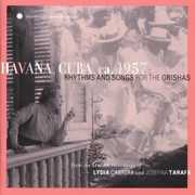 Havana, Cuba, Ca. 1957: Rhythms and Songs For The Orishas , Various Artists