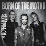 Born of the Motor , Koffin Kats