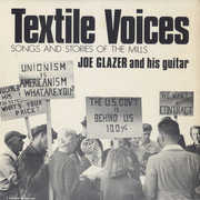 Textile Voices: Songs and Stories of the Mills , Joe Glazer