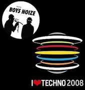 I Love Techno 2008 , Boys Noize