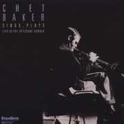 Sings Plays at the Keystone Korner , Chet Baker