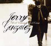 Jerry Gonzalez y El Comando de la Clave , Jerry Gonzalez