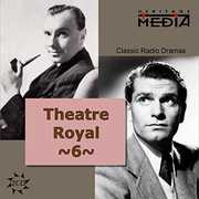 Theater Royal: R L Stevenson & H G Wells, Vol. 6